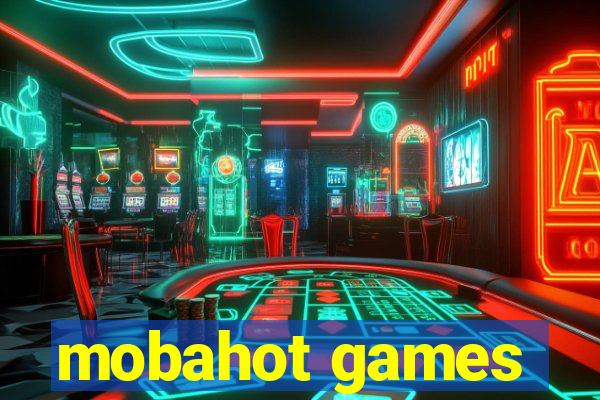 mobahot games